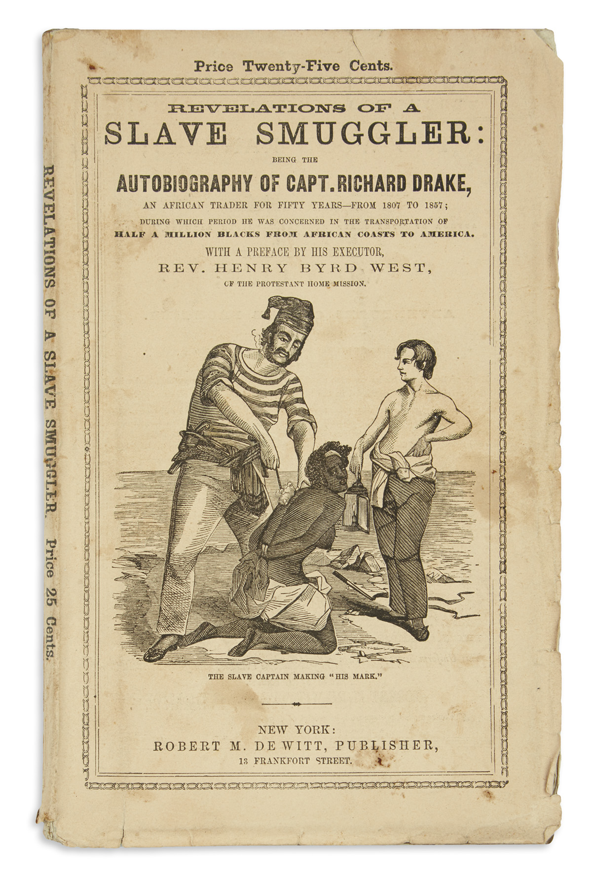 (SLAVERY AND ABOLITION.) Drake, Richard. Revelations of a Slave Smuggler: Being the Autobiography of . . . an African Trader for Fifty